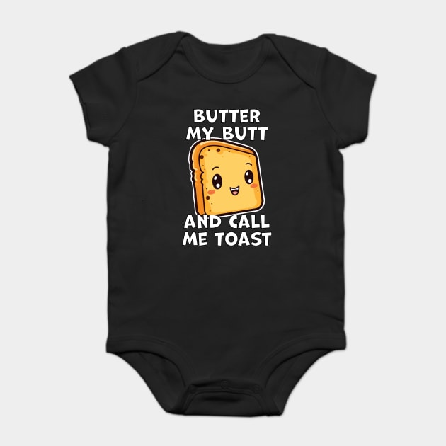Kawaii Bread Butter My Butt and Call Me Toast Baby Bodysuit by belownormal
